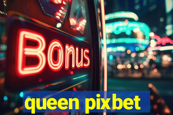 queen pixbet